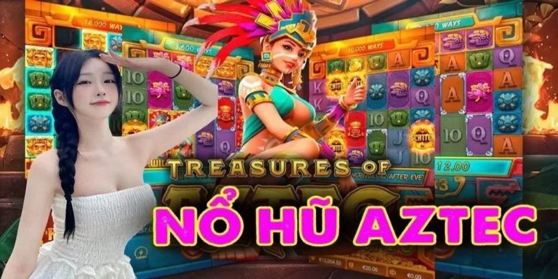 Cách tính thưởng cơ bản trong game nổ hũ AZTEC